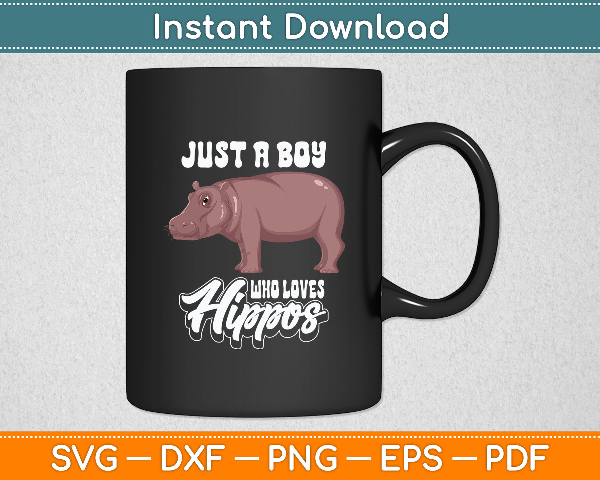 Just A Boy Who Loves Hippos Svg Png Dxf Digital Cutting File