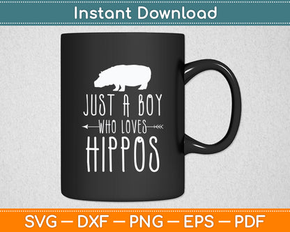 Just a Boy Who Loves Hippos Svg Png Dxf Digital Cutting File