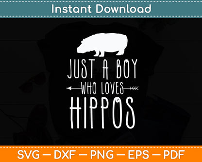 Just a Boy Who Loves Hippos Svg Png Dxf Digital Cutting File