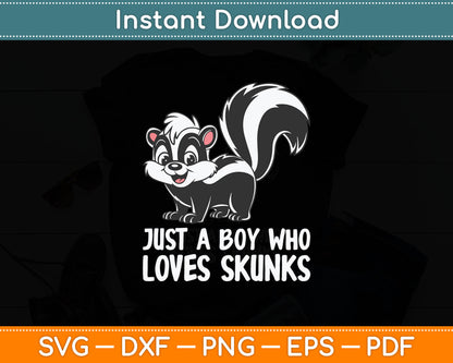 Just a Boy Who Loves Skunks Funny Skunk Svg Digital Cutting File