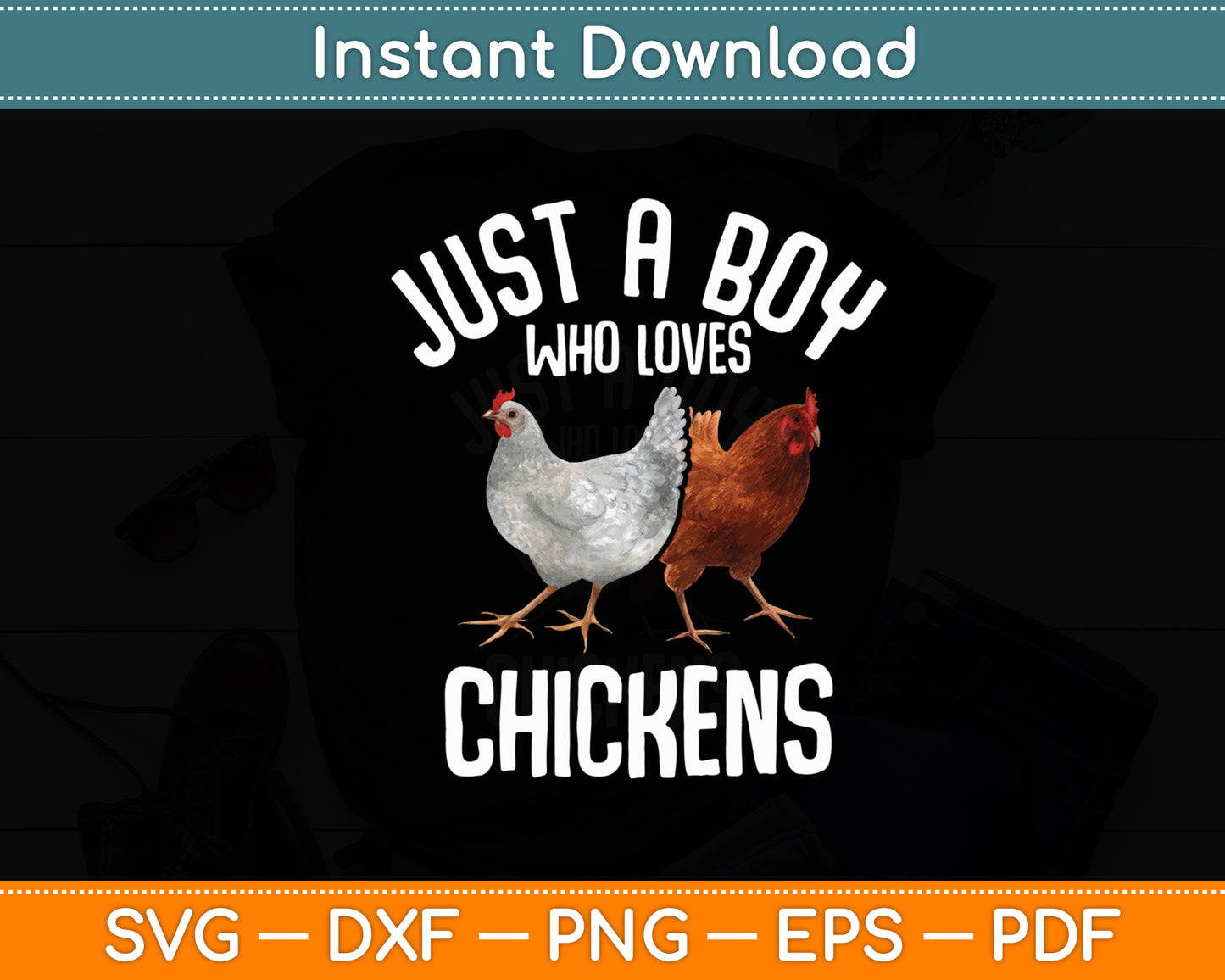 Just A Boy Who Loves Chickens Svg Digital Cutting File