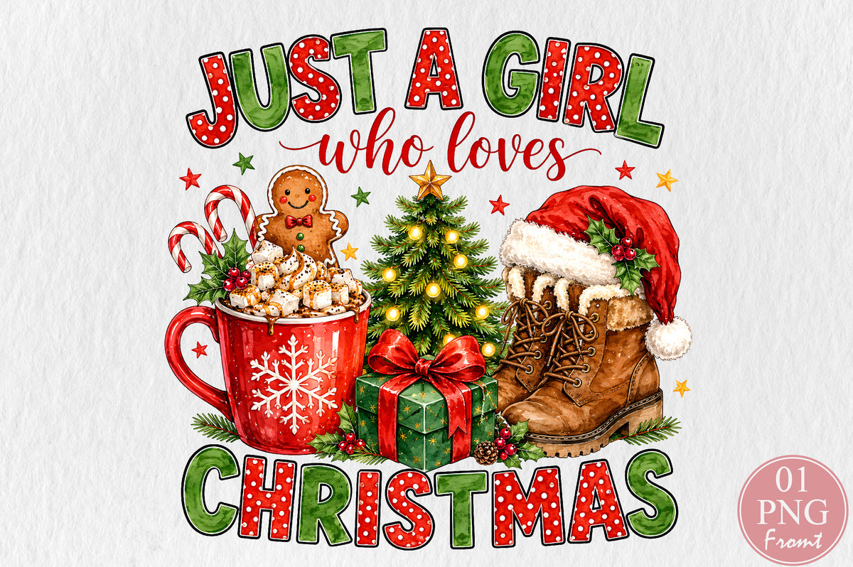 Just A Girl Who Loves Christmas PNG Cute Holiday Boots Cocoa Tree Sublimation Design