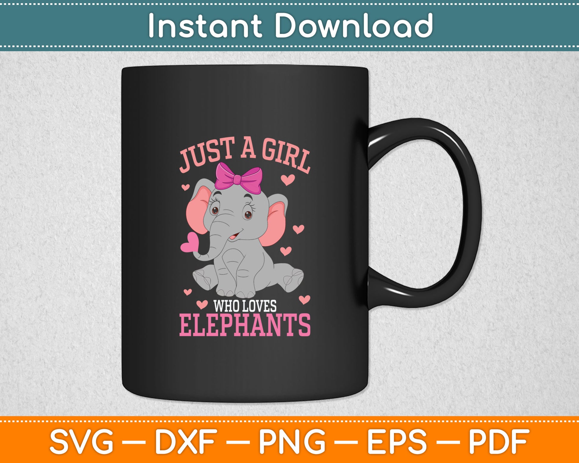 Just a Girl Who Loves Elephants Svg Digital Cutting File