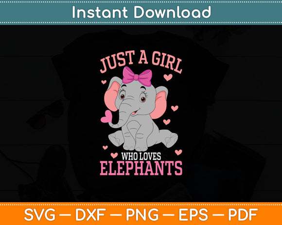 Just a Girl Who Loves Elephants Svg Digital Cutting File