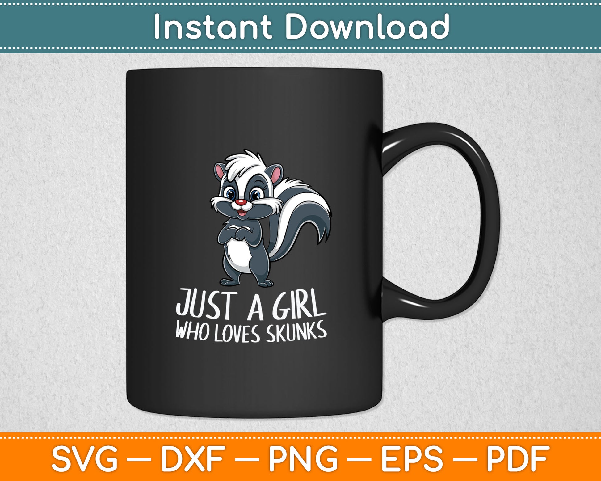 Just a Girl Who Loves Skunks Funny Skunk Girl Svg Digital Cutting File