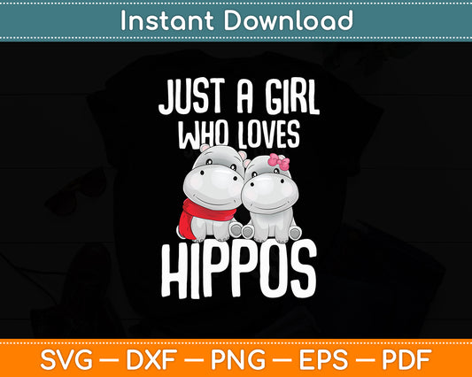 Just a Girl Who Loves Hippos Hippopotamus Kids Svg Png Dxf Digital Cutting File