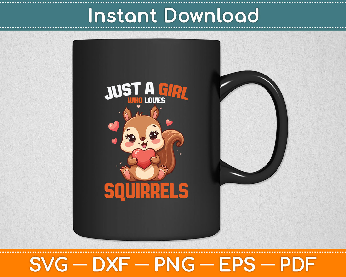 Just a Girl Who Loves Squirrels Svg Design Digital Cutting File
