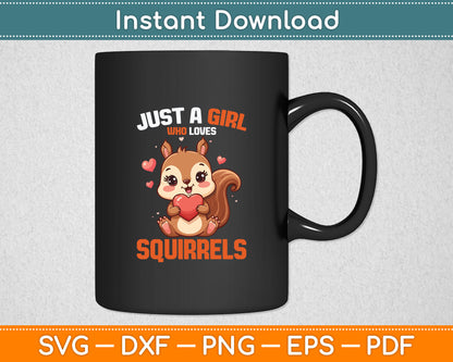 Just a Girl Who Loves Squirrels Svg Design Digital Cutting File