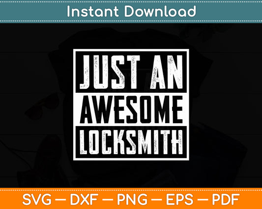 Just an Awesome Locksmith Svg Digital Cutting File