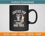 Justice For Peanut and Fred - Peanut Squirrel Fred Raccoon Svg Digital Cutting File