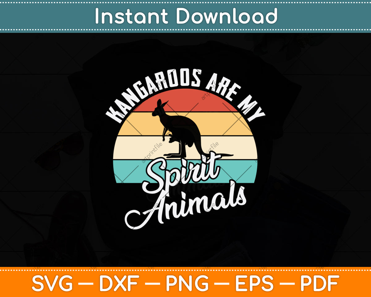 Kangaroos Are My Spirit Animals Svg Png Dxf Digital Cutting File
