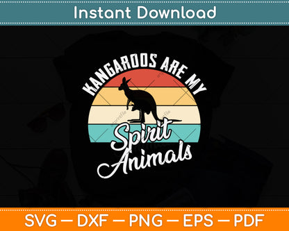 Kangaroos Are My Spirit Animals Svg Png Dxf Digital Cutting File