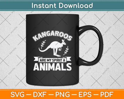 Kangaroos Are My Spirit Animals Svg Design Digital Cutting File