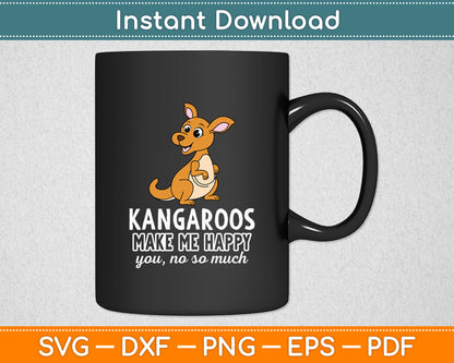 Kangaroos Make Me Happy Kangaroo Lover Svg Png Dxf Digital Cutting File