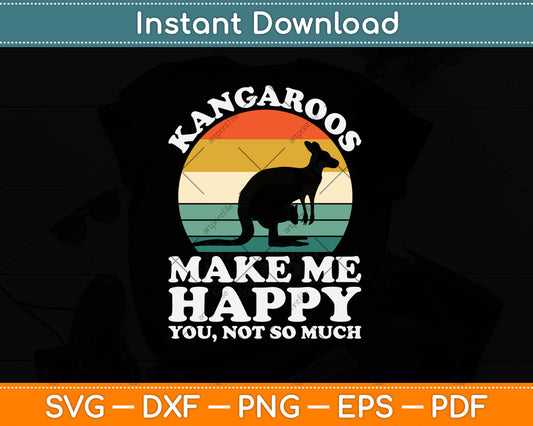 Kangaroos Make Me Happy You Not So Much Svg Png Dxf Digital Cutting File