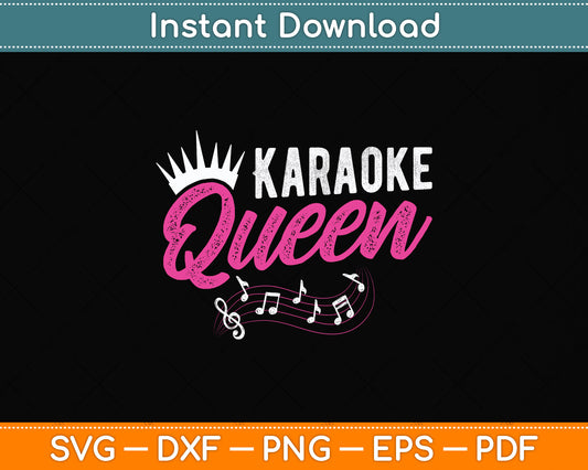 Karaoke Queen Night Funny Singer Svg Png Dxf Digital Cutting File