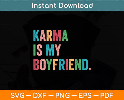 Karma Is My Boy Friend Karma Is Cat Funny Sarcastic Music Svg Digital Cutting File