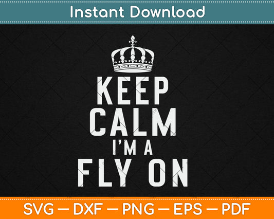 Keep Calm And Fly On Pilot Svg Digital Cutting File