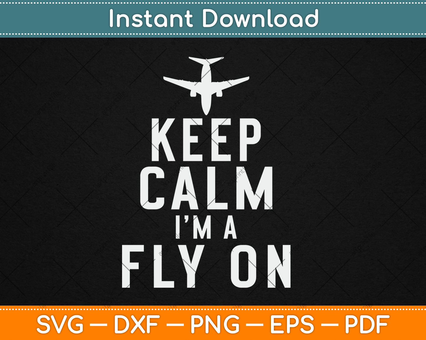 Keep Calm And Fly On Pilot Svg Design Digital Cutting File