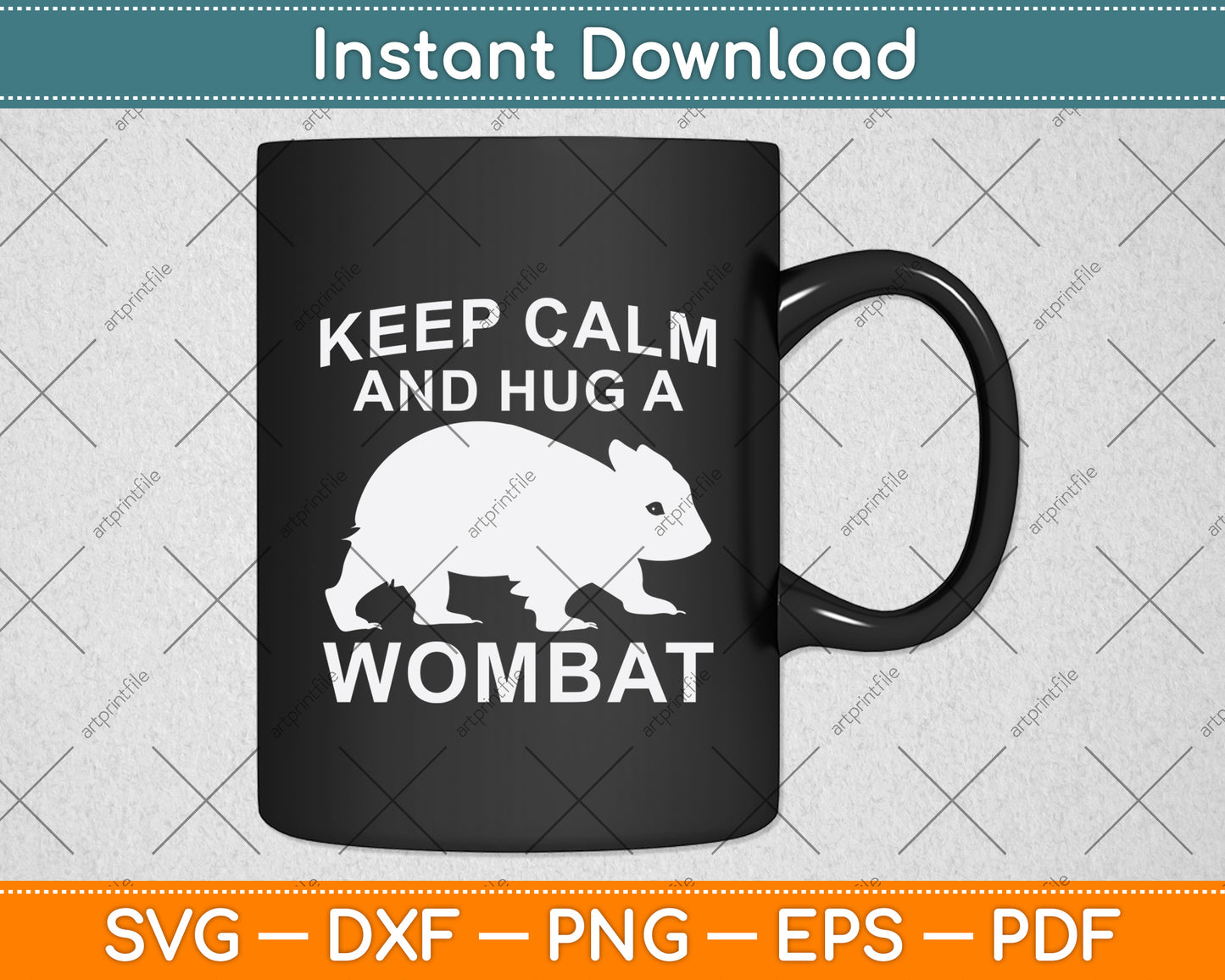 Keep Calm And Hug A Wombat Svg Png Dxf Digital Cutting File