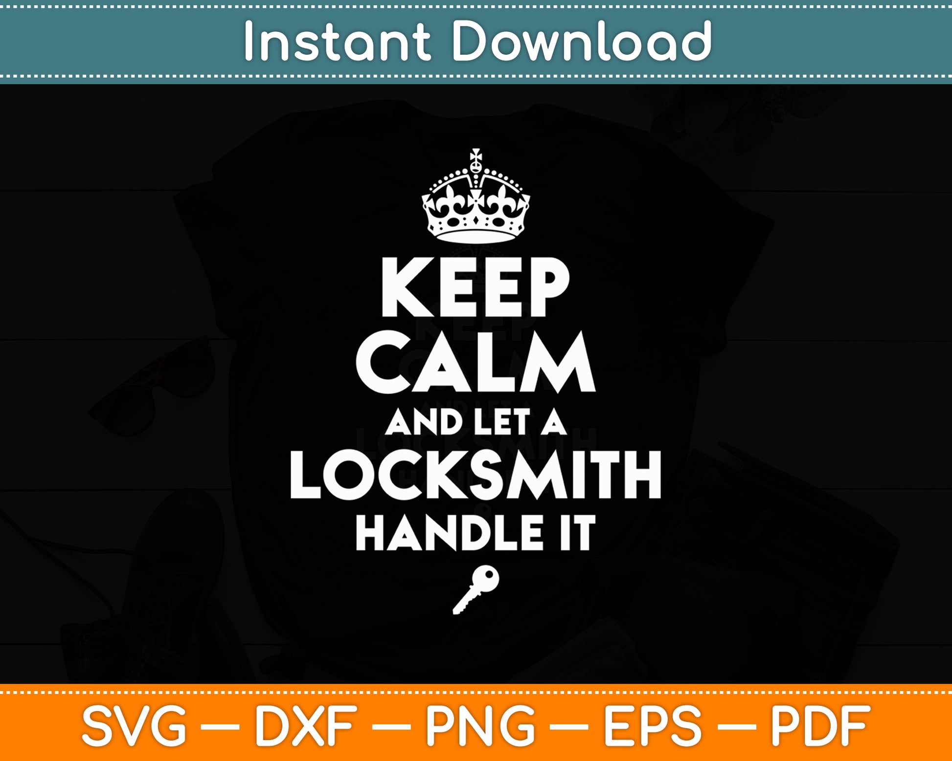 Keep Calm And Let A Locksmith Handle It Job Title Profession Funny Svg Digital Cut File