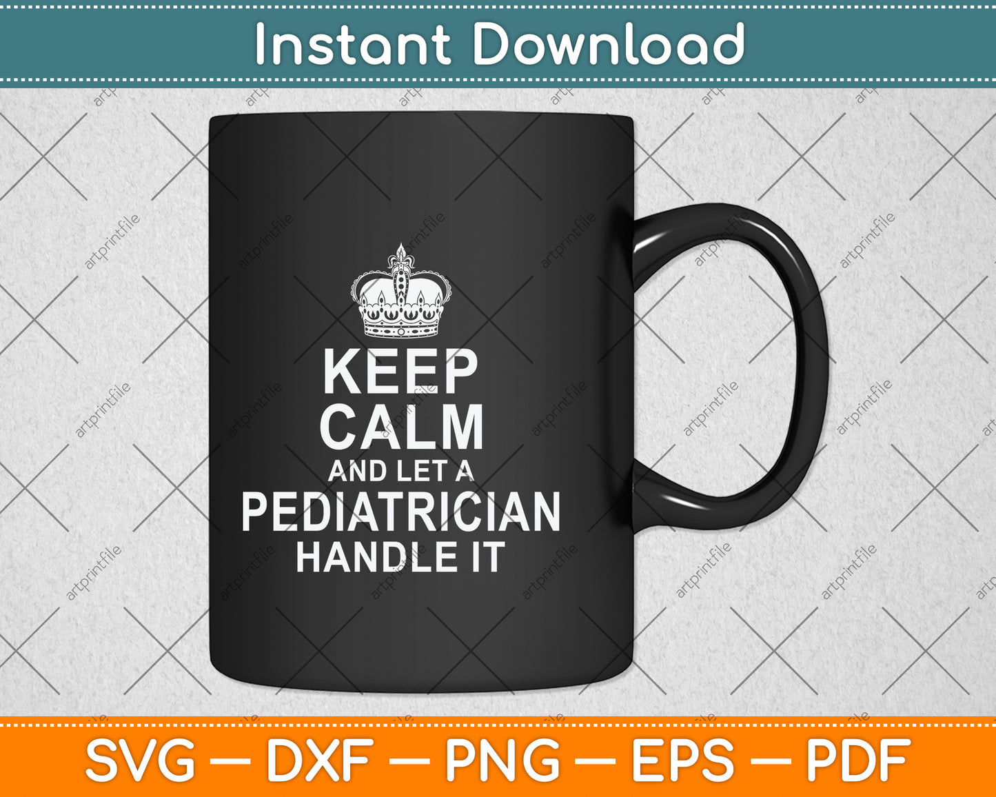 Keep Calm And Let A Pediatrician Handle It Svg Png Dxf Digital Cutting File