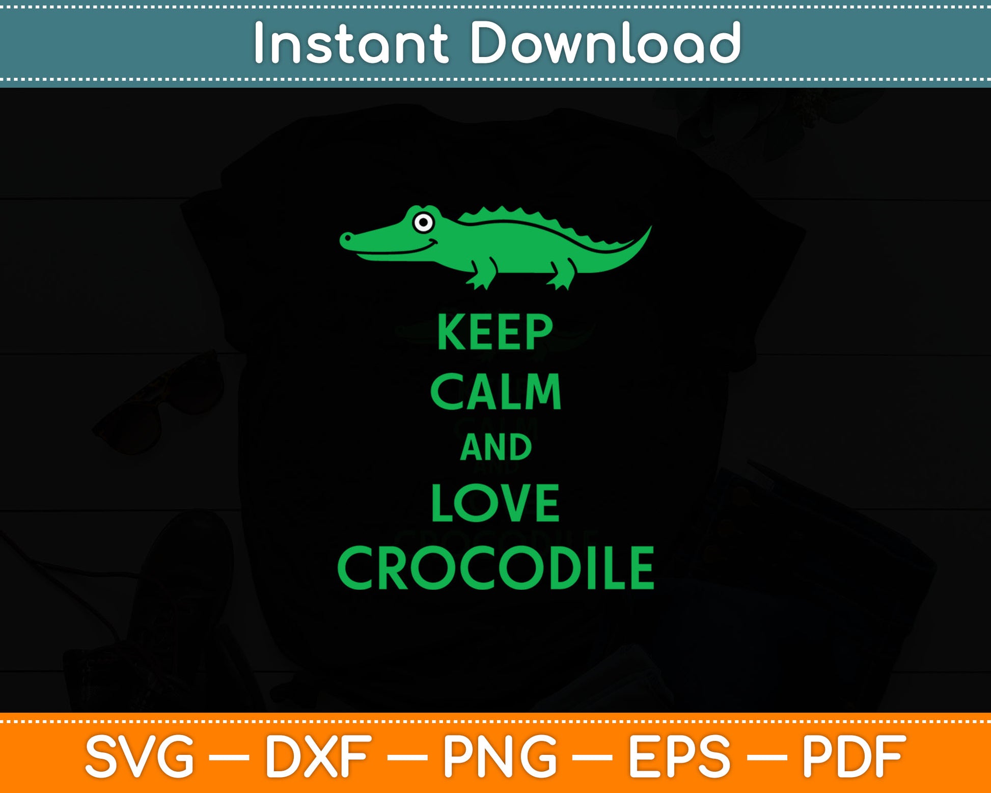 Keep Calm And Love A Crocodile Svg Digital Cutting File