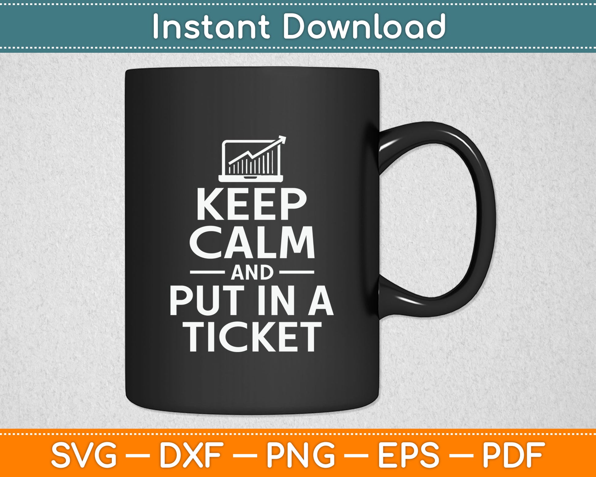 Keep Calm And Put In A Ticket Svg Digital Cutting File