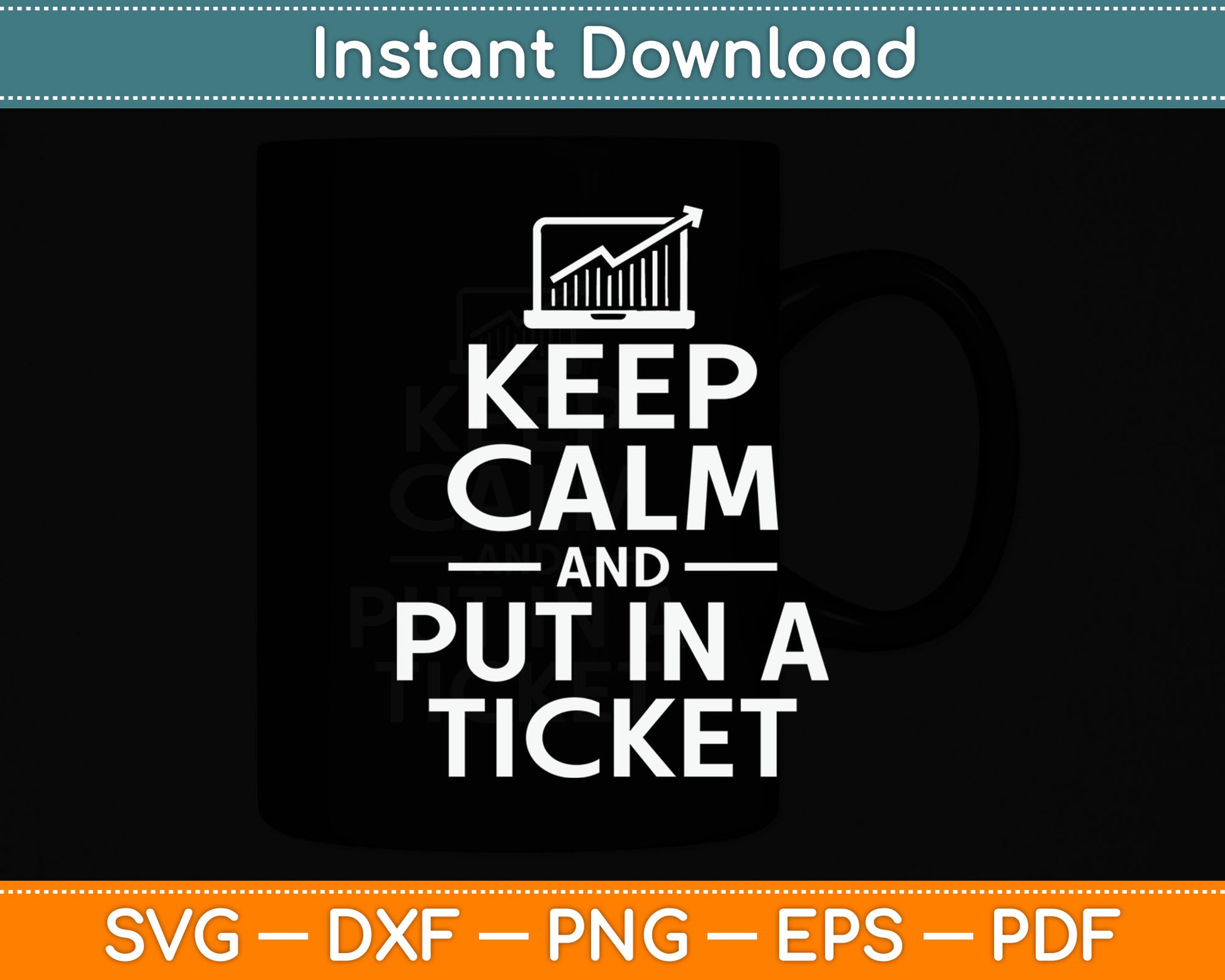 Keep Calm And Put In A Ticket Svg Digital Cutting File