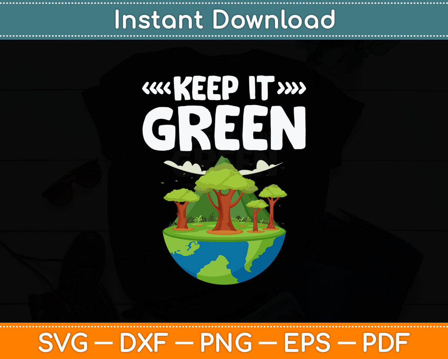 Keep It Green Earth Day Planet Environmental Awareness Retro Svg Digital Cutting File