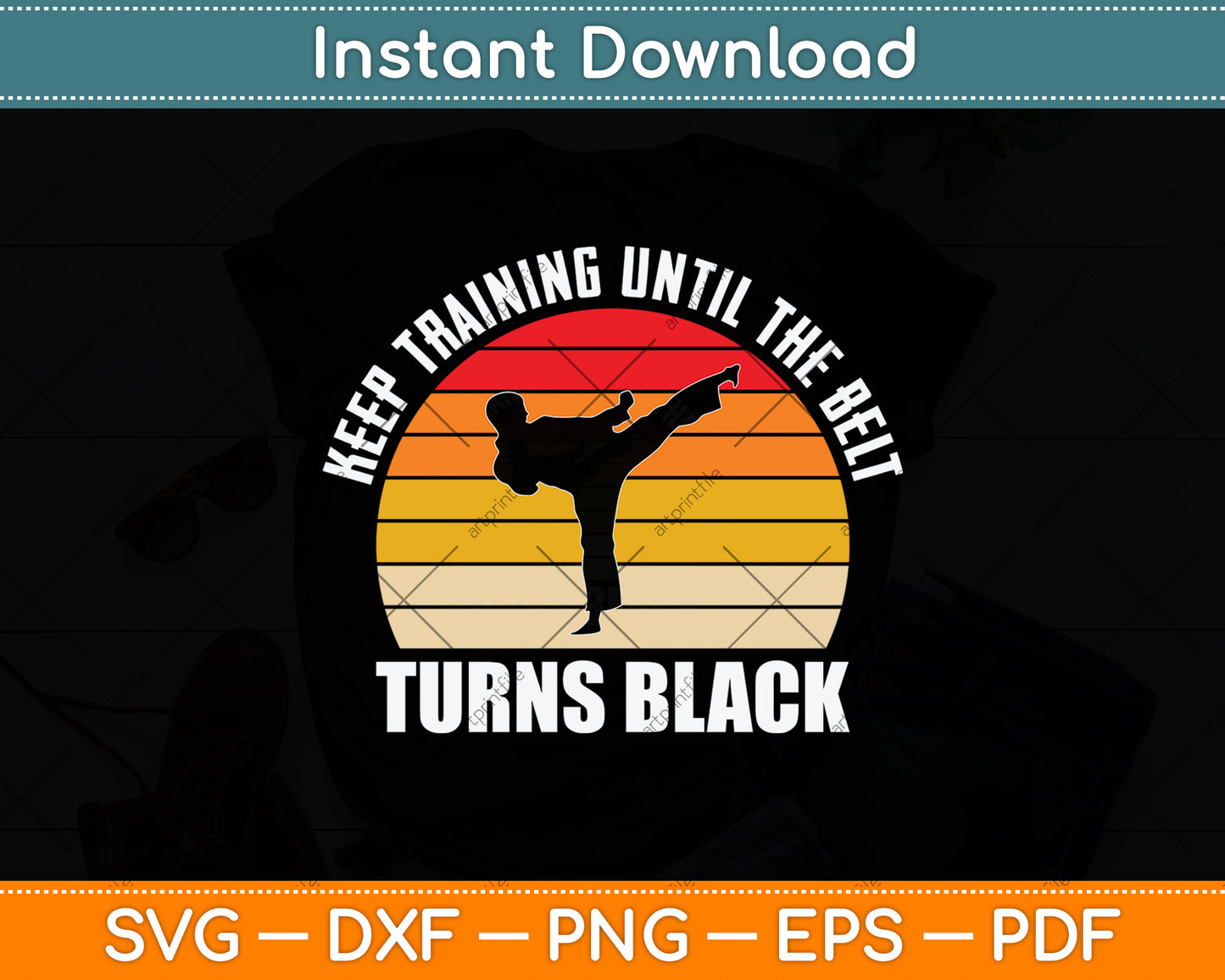 Keep Training Until The Belt Turns Black Svg Png Dxf Digital Cutting File