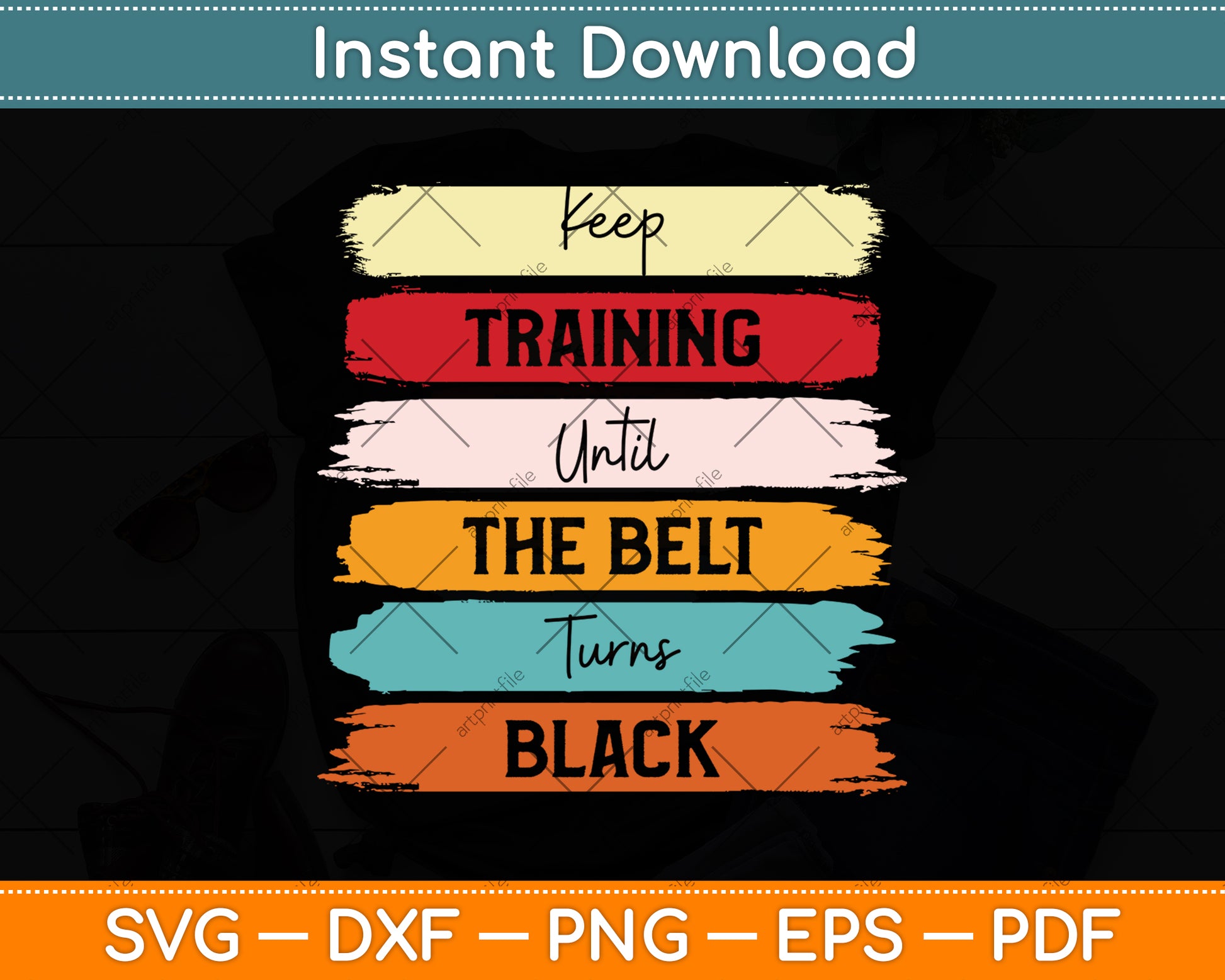 Keep Training Until The Belt Turns Black Svg Design Digital Cutting File