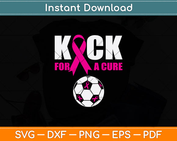 Kick For A Cure Breast Cancer Awareness Svg Png Dxf Digital Cutting File