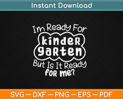 Kids First Day Of Kindergarten Funny Back To School Svg Digital Cutting File