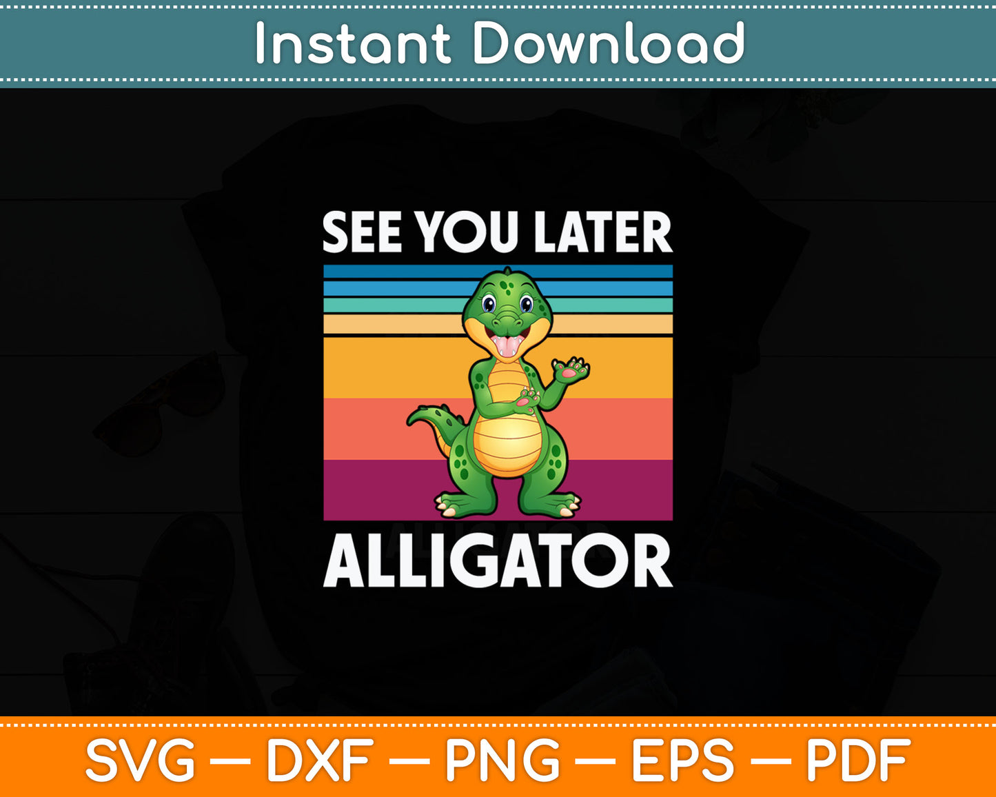 Kids See You Later Alligator Crocodile Alligator Funny Svg Digital Cutting File