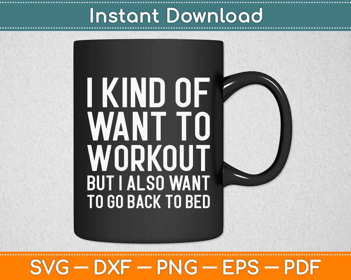 Kind Of Want To Workout Funny Sayings Gym Fitness Svg Digital Cutting File