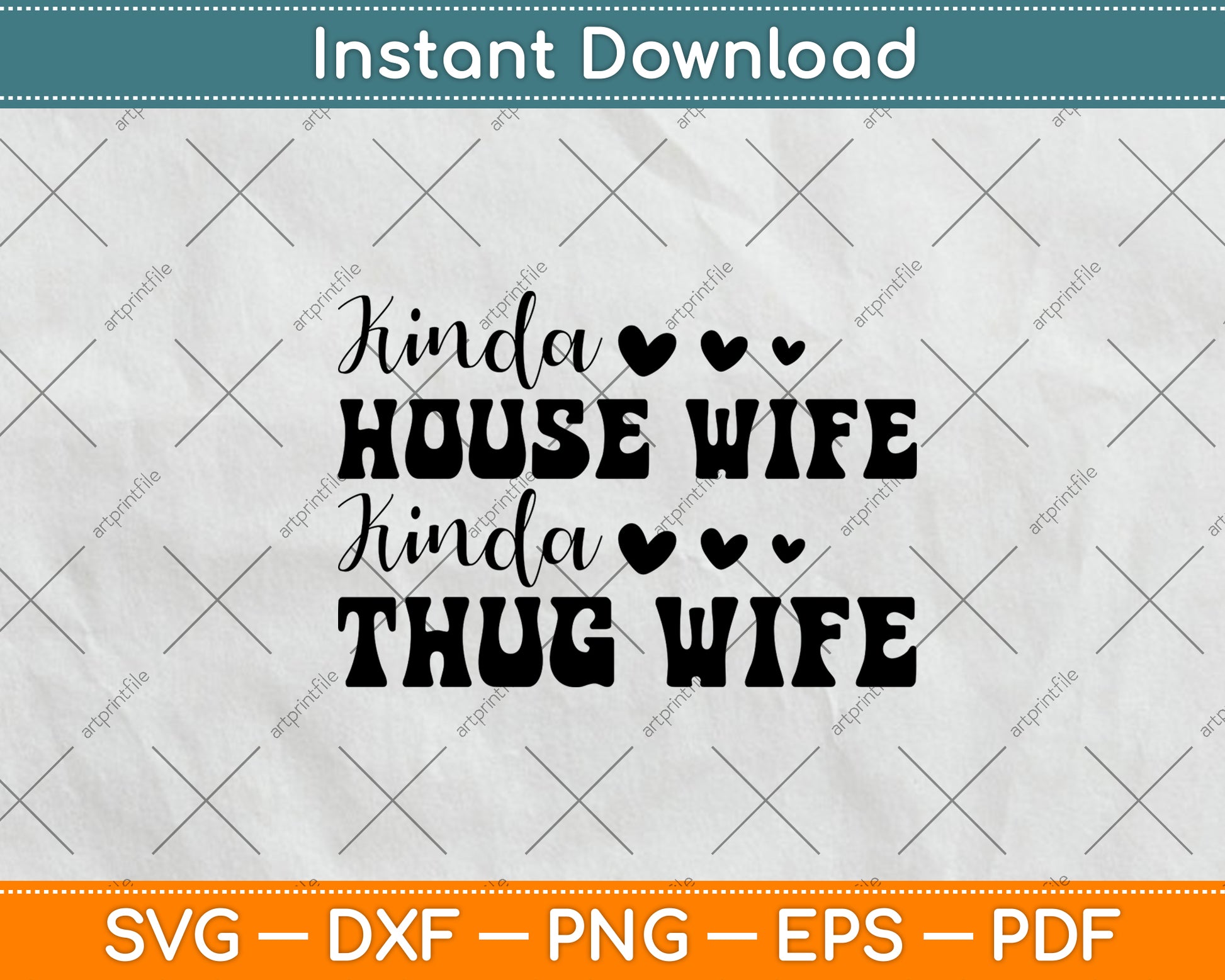 Kinda House Wife Kinda Thug Wife Svg Png Dxf Digital Cutting File