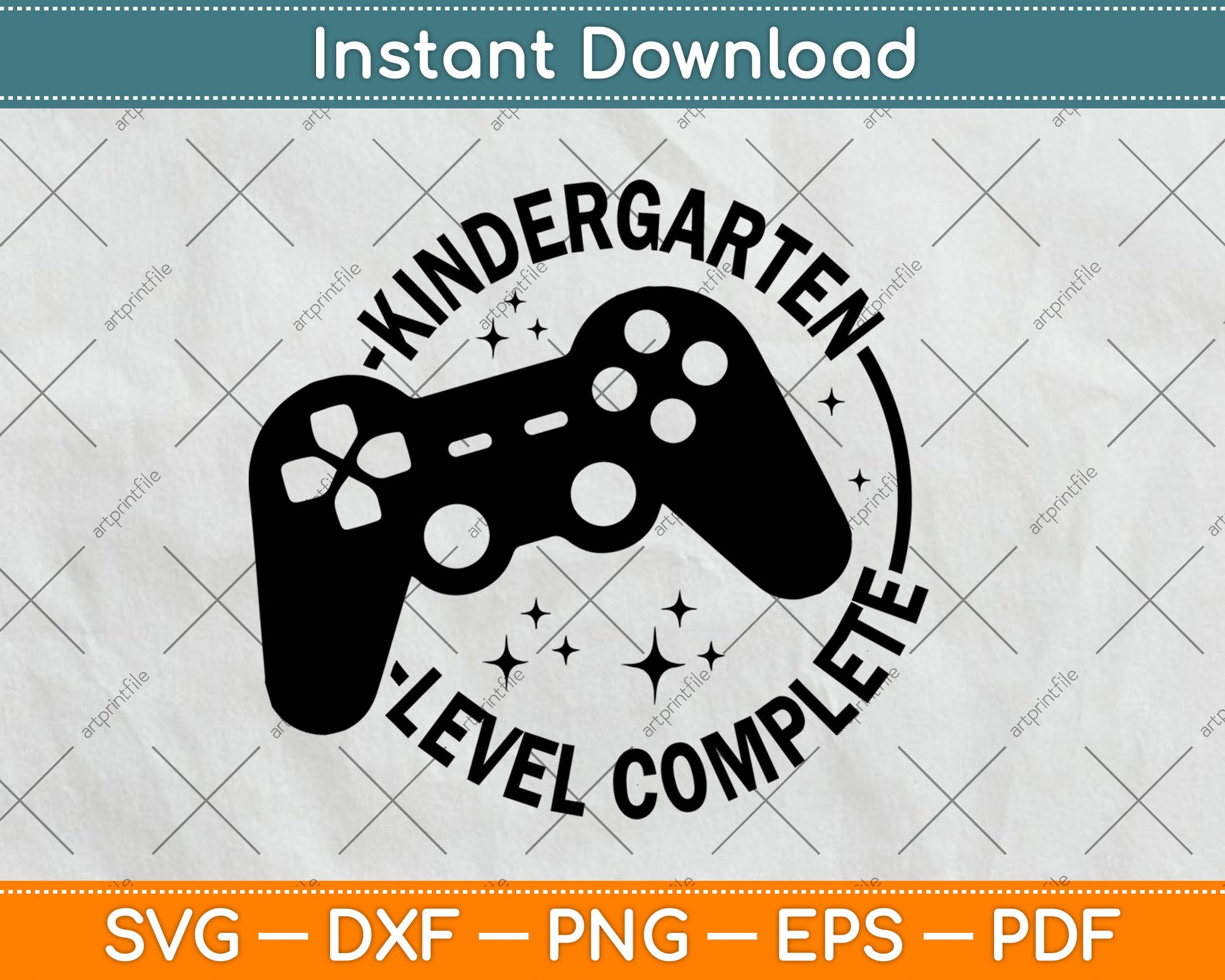 Kindergarten Level Complete - Graduation Video Gamer Svg Digital Cutting File