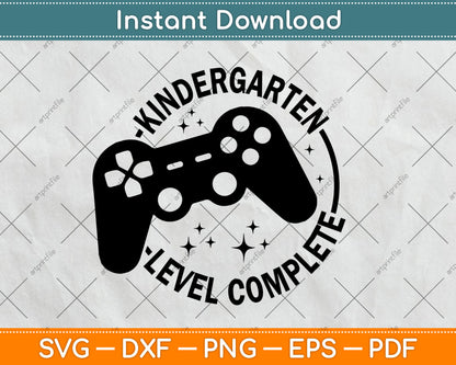 Kindergarten Level Complete - Graduation Video Gamer Svg Digital Cutting File