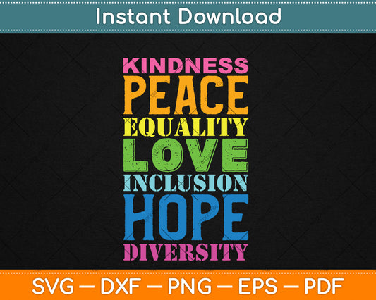 Kindness Peace Equality Love Inclusion Hope Diversity Svg Digital Cutting File