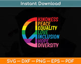 Kindness Peace Equality Love Inclusion Hope Diversity Svg Digital Cutting File