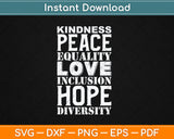 Kindness Peace Equality Love Inclusion Hope Diversity Svg Design Digital Cutting File