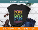 Kindness Peace Equality Love Inclusion Hope Diversity Svg Digital Cutting File