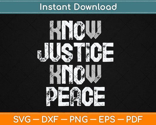 Know Justice No Peace Black Pride History Protest Svg Digital Cutting File
