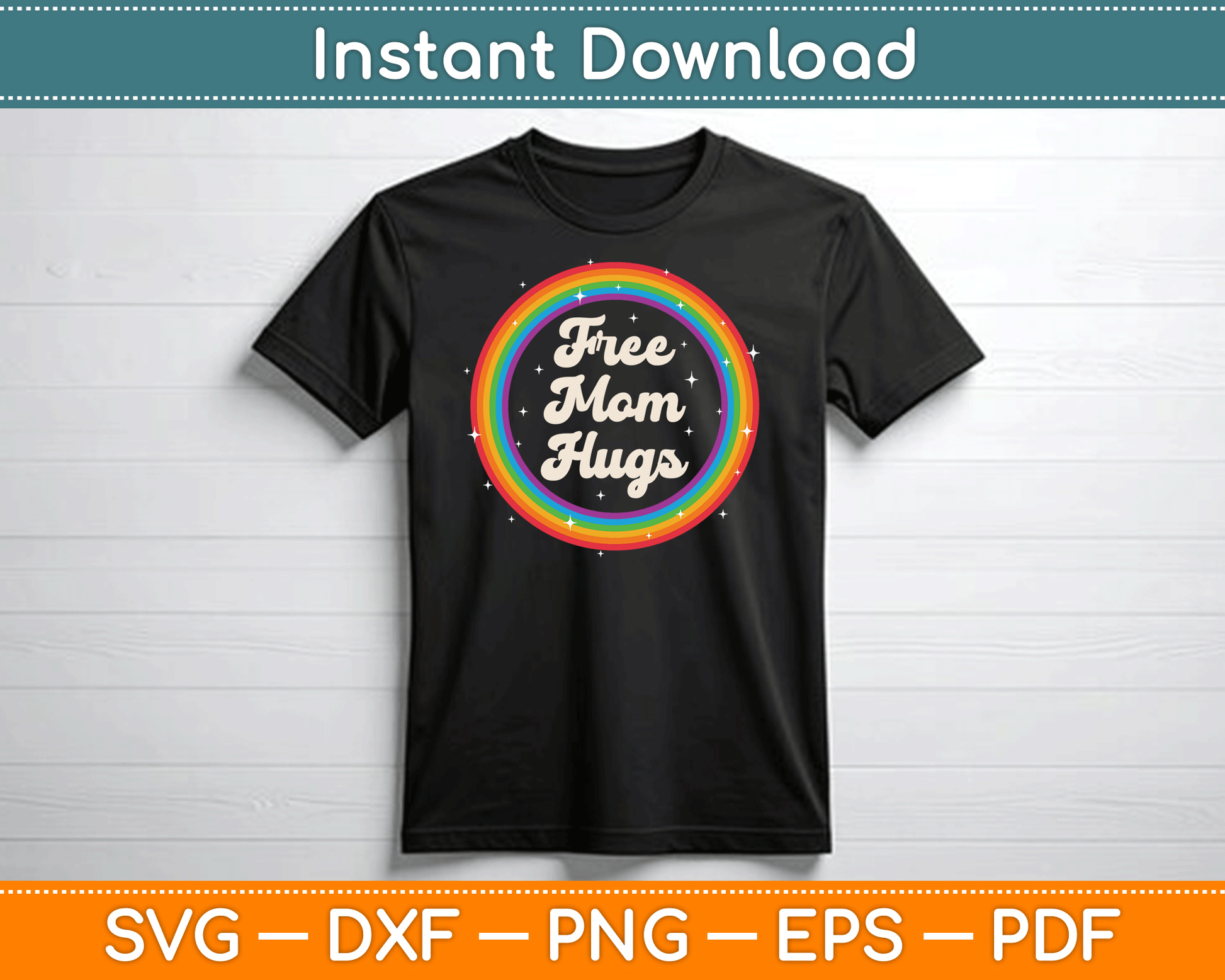 LGBTQ Free Mom Hugs Gay Pride LGBT Ally Rainbow Mother's Day SVG Cutting File