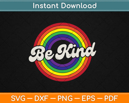LGBTQ Be Kind Gay Pride LGBT Ally Rainbow Flag Retro Vintage Svg Digital Cutting File