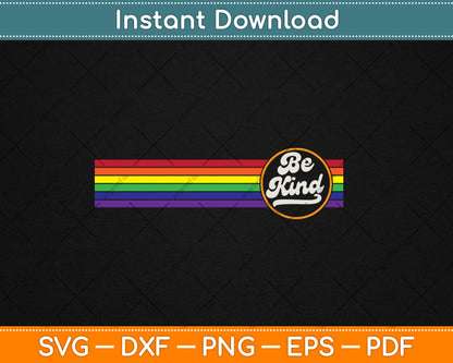 LGBTQ Be Kind Gay Pride LGBT Ally Rainbow Flag Retro Vintage Svg Digital Cutting File