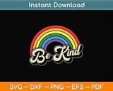 LGBTQ Be Kind Gay Pride LGBT Ally Rainbow Flag Vintage Svg Digital Cutting File