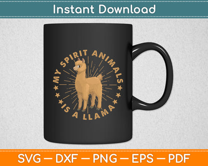 LLamas Are My Spirit Animals Alpaca Llama Svg Digital Cutting File