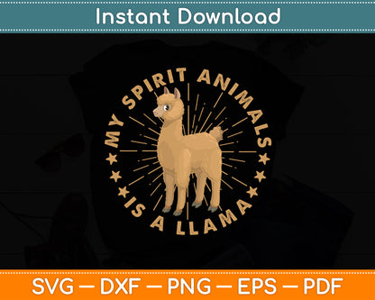 LLamas Are My Spirit Animals Alpaca Llama Svg Digital Cutting File